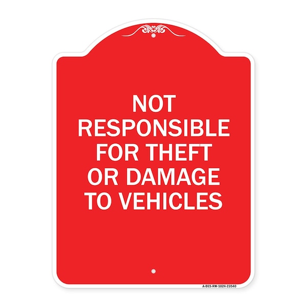 Signmission Not Responsible for Theft or Damage to Vehicles Sign, Red & White Alum Sign, 18" H, RW-1824-23540 A-DES-RW-1824-23540 - main